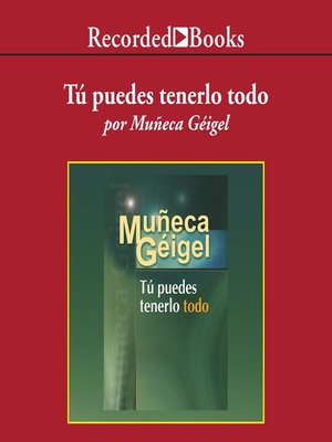 cover image of Tú puedes tenerlo todo (You Can Have it All)